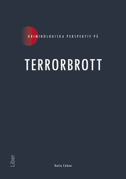 Kriminologiska perspektiv på terrorbrott 1