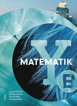 Lennart Undvall, Kristina Johnson, Conny Welén, Sara Ramsfeldt - Matematik Y B-boken, Häftad