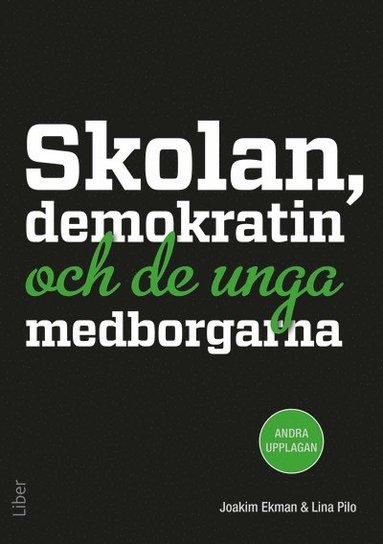 bokomslag Skolan, demokratin och de unga medborgarna