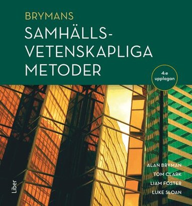 Alan Bryman, Tom Clark, Liam Foster, Luke Sloan - Brymans Samhällsvetenskapliga metoder, Häftad