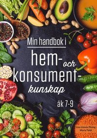 bokomslag Min handbok i hem- och konsumentkunskap 7-9