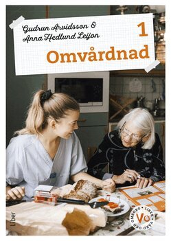 Gudrun Arvidsson, Anna Hedlund Leijon - Omvårdnad 1 Fakta och uppgifter, Häftad