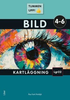 Åsa Fant Perdsjö - Tummen upp! Bild kartläggning åk 4-6, Häftad