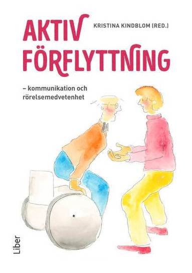 bokomslag Aktiv förflyttning : kommunikation och rörelsemedvetenhet