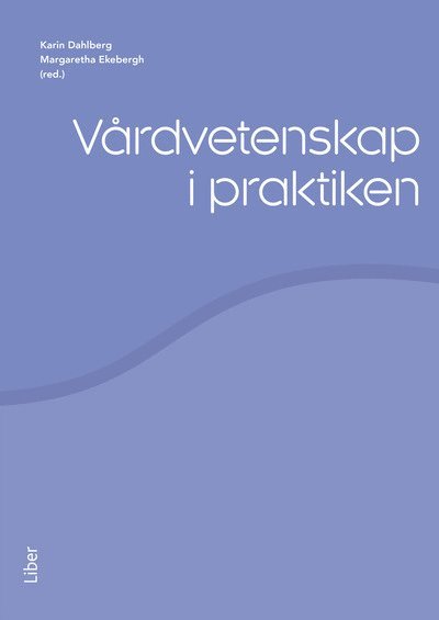 Vårdvetenskap i praktiken 1