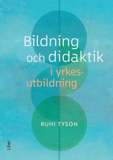 bokomslag Bildning och didaktik i yrkesutbildning