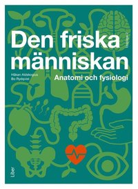 bokomslag Den friska människan : Anatomi och fysiologi