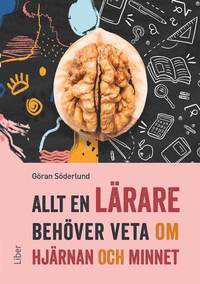 bokomslag Allt en lärare behöver veta om hjärnan och minnet