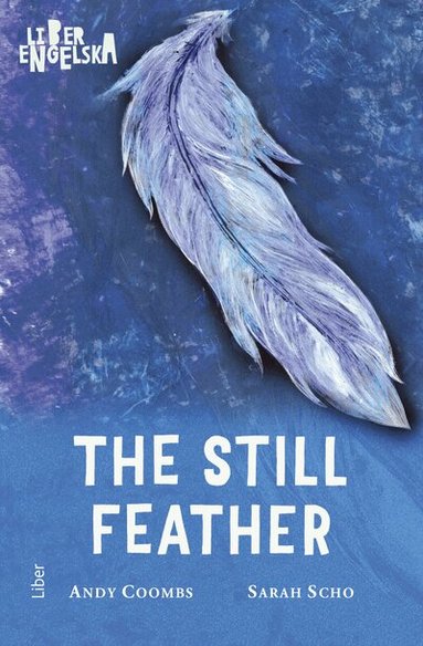 Andy Coombs, Sarah Scho - The Still Feather, Häftad