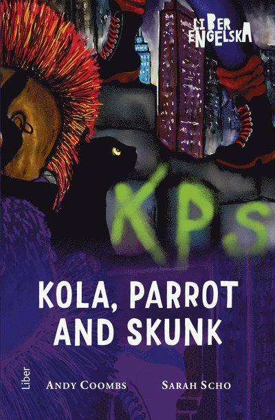 Andy Coombs, Sarah Scho - Kola, Parrot and Skunk, Häftad