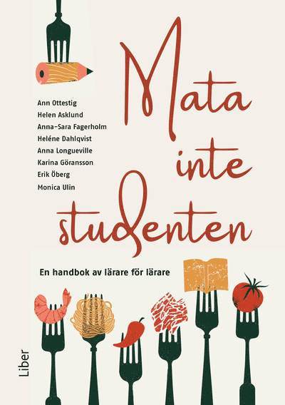 Mata inte studenten : en handbok av lärare för lärare 1