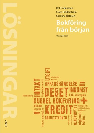 Caroline Östgren, Rolf Johansson, Claes Ridderström - Bokföring från början Lösningar, Häftad