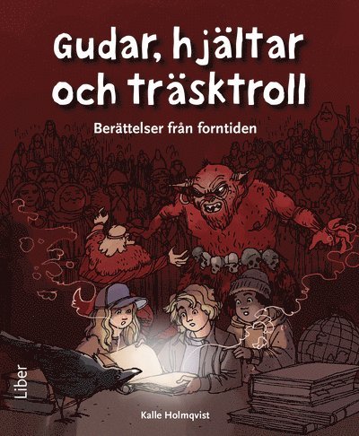 Gudar, hjältar och träsktroll : berättelser från forntiden