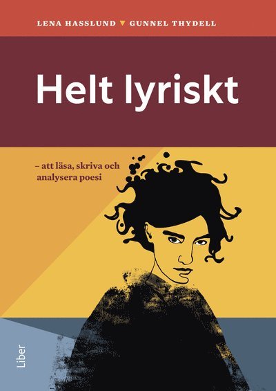 Helt lyriskt : att läsa, skriva och analysera poesi 1