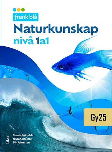 Elin Johansson, Johan Castenfors, Gunnar Björndahl - Frank Blå Naturkunskap nivå 1a1, Häftad
