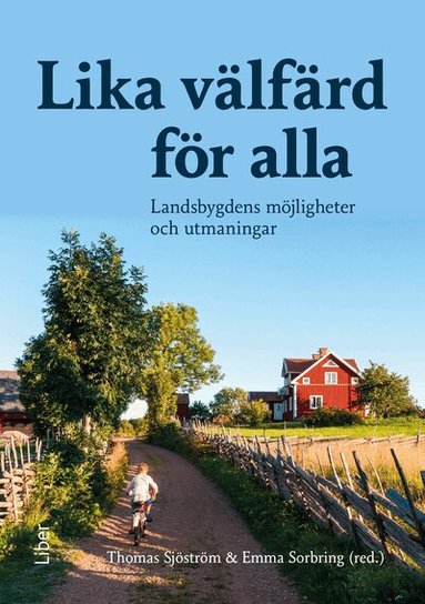 Thomas Sjöström, Emma Sorbring - Lika välfärd för alla : landsbygdens möjligheter och utmaningar, Häftad