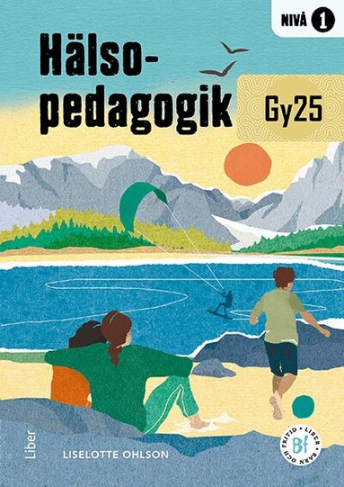 Liselotte Ohlson - Hälsopedagogik nivå 1, Häftad