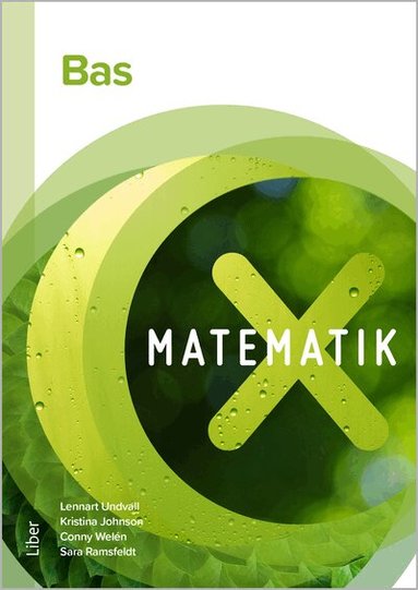 Lennart Undvall, Kristina Johnson, Conny Welén, Sara Ramsfeldt - Matematik X Bas, Häftad
