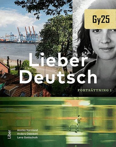 Annika Karnland, Anders Odeldahl, Lena Gottschalk - Lieber Deutsch Fortsättning 1, Häftad
