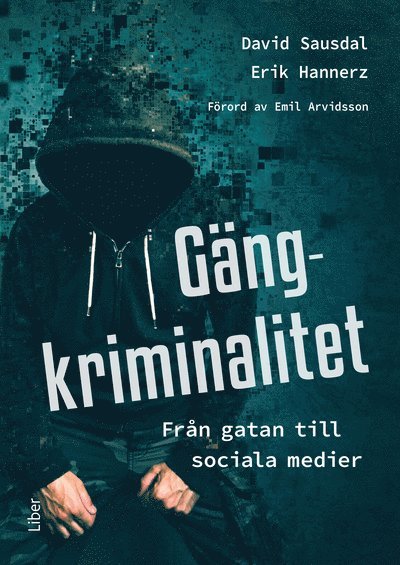 Gängkriminalitet : Från gatan till sociala medier 1