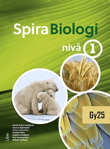 Jennie Axén Lundqvist, Fredrik Holm, Birgitta Landgren, Mia Pontoppidan, Gunnar Björndahl, Johan Castenfors, Mikael Thyberg - Spira Biologi nivå 1, Häftad