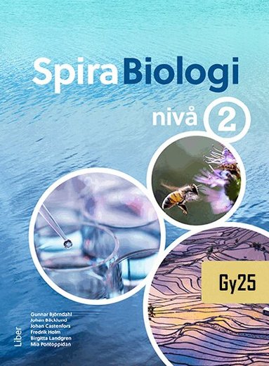 Johan Bäcklund, Fredrik Holm, Birgitta Landgren, Mia Pontoppidan, Gunnar Björndahl, Johan Castenfors - Spira Biologi nivå 2, Häftad