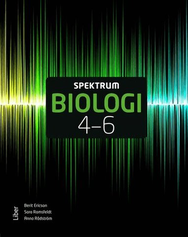 Sara Ramsfeldt, Berit Ericsson, Anna Rådström - Spektrum Biologi 4-6, Häftad