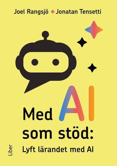 Joel Rangsjö, Jonatan Tensetti - Med AI som stöd : lyft lärandet med AI, Häftad
