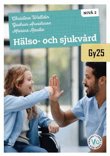 Christina Walldin, Gudrun Arvidsson, Monica Rautio - Hälso- och sjukvård nivå 2, Häftad