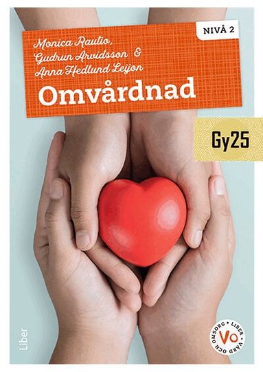 Monica Rautio, Gudrun Arvidsson, Anna Hedlund Leijon - Omvårdnad nivå 2, Häftad