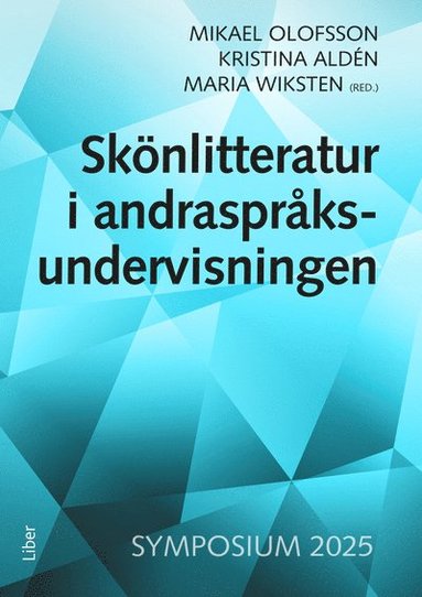 bokomslag Skönlitteratur i andraspråksundervisningen Symposium 2025