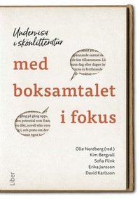 bokomslag Undervisa i skönlitteratur med boksamtalet i fokus