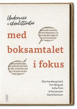 bokomslag Undervisa i skönlitteratur med boksamtalet i fokus