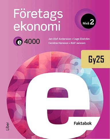 Jan-Olof Andersson, Cege Ekström, Caroline Hansson, Rolf Jansson - E4000 Företagsekonomi nivå 2 Faktabok, Häftad