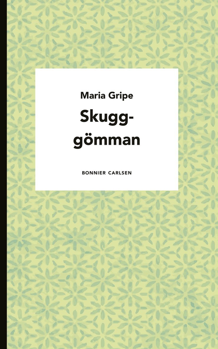 Maria Gripe - Skugg-gömman, Häftad