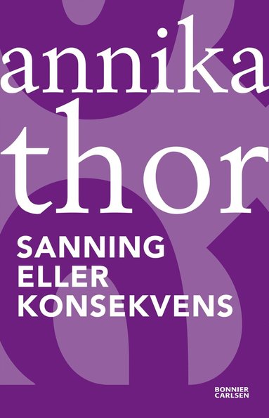Annika Thor - Sanning eller konsekvens, Häftad