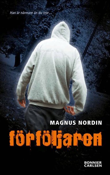 Magnus Nordin - Förföljaren, Häftad