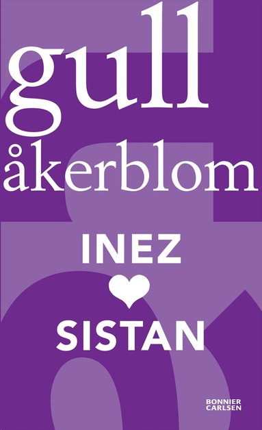 Gull Åkerblom - Inez (hjärta) Sistan, Häftad