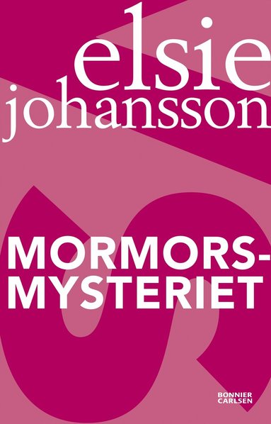 Elsie Johansson - Mormorsmysteriet, Häftad