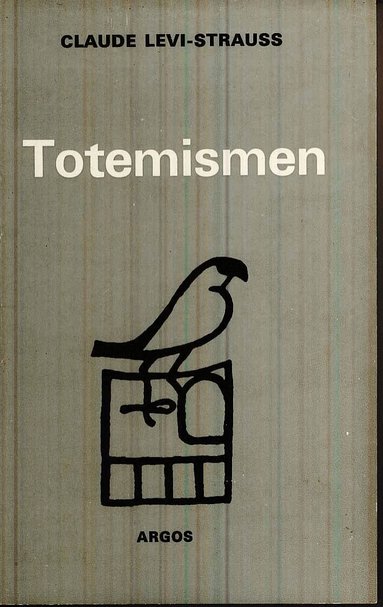 Claude Levi-Strauss - Totemismen, Häftad