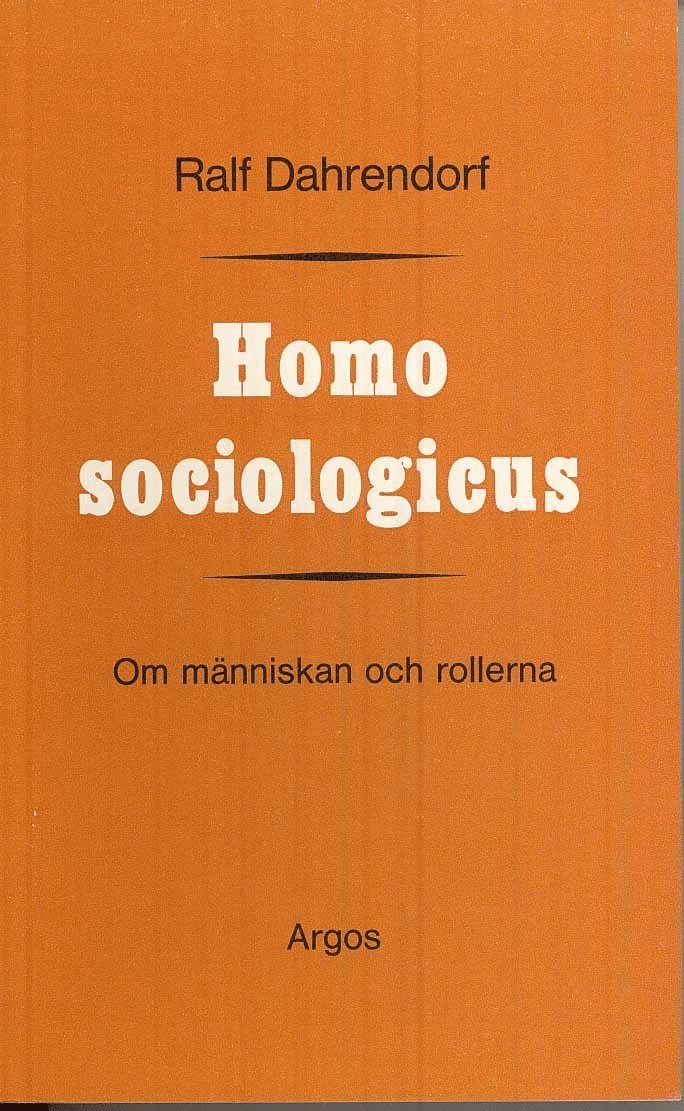 Ralf Dahrendorf - Homo sociologicus : om människan och rollerna, Häftad