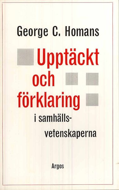 bokomslag Upptäckt och förklaring i samhällsvetenskaperna