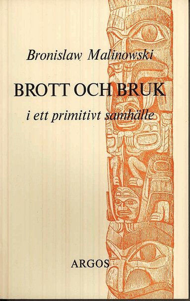 Bronislaw Malinowski - Brott och bruk i ett primitivt samhälle, Häftad