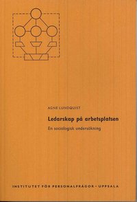 bokomslag Ledarskap på arbetsplatsen : En sociologisk undersökning