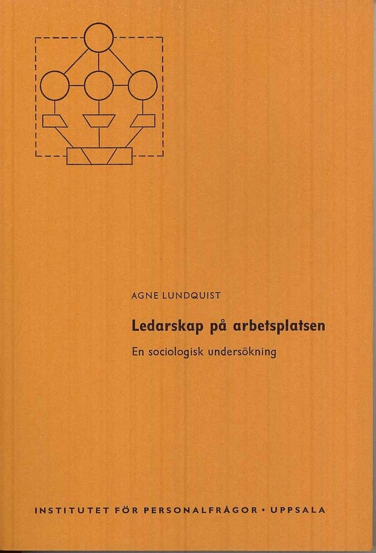 Ledarskap på arbetsplatsen : En sociologisk undersökning 1