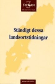 bokomslag Ständigt dessa landsortstidningar