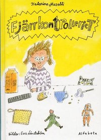 bokomslag Fjärrkontrolleriet : Äventyrs- Och Kärlekshistoria För Barn