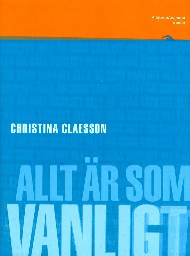 Christina Claesson - Allt är som vanligt, Inbunden