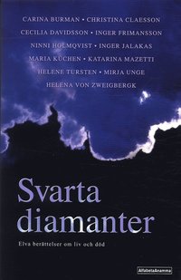 bokomslag Svarta diamanter : Elva berättelser om liv och död