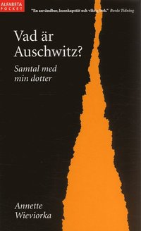 bokomslag Vad är Auschwitz? : samtal med min dotter
